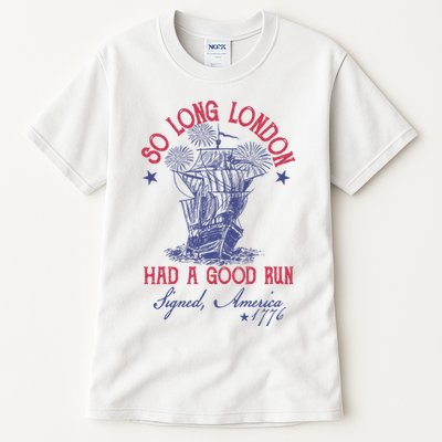 So Long London 4th Of July Had A Good Run Tall T-Shirt