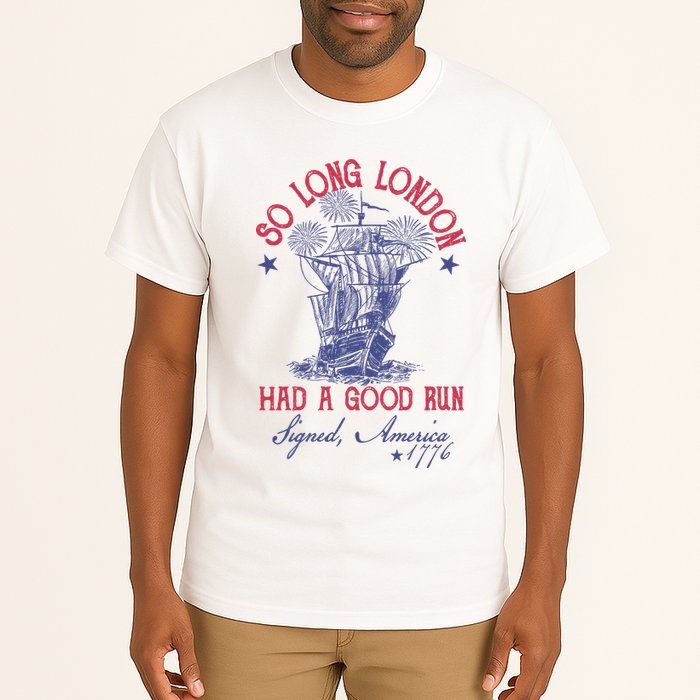 So Long London 4th Of July Had A Good Run Tall T-Shirt