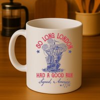 So Long London 4th Of July Had A Good Run Mug