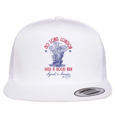 So Long London 4th Of July Had A Good Run Flatbill Hat
