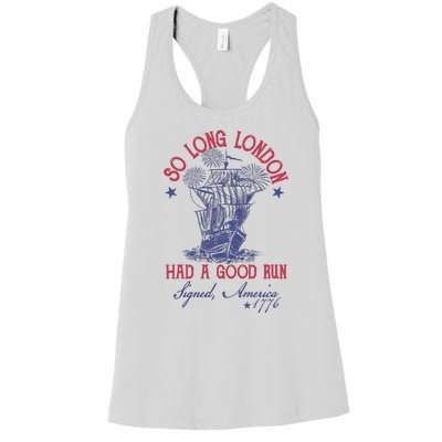 So Long London 4th Of July Had A Good Run Women's Racerback Tank