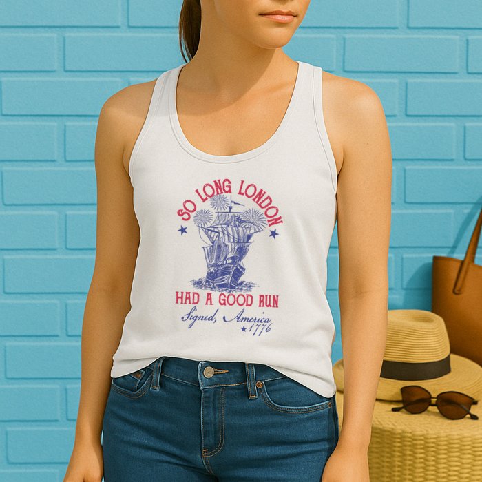 So Long London 4th Of July Had A Good Run Womens Tank Top