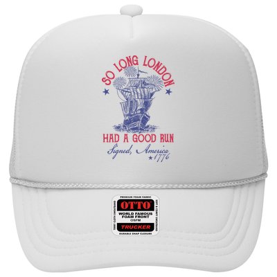So Long London 4th Of July Had A Good Run Trucker Hat