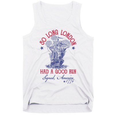 So Long London 4th Of July Had A Good Run Tank Top
