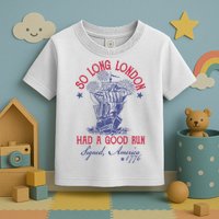 So Long London 4th Of July Had A Good Run Toddler T-Shirt