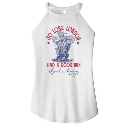 So Long London 4th Of July Had A Good Run Women’s Perfect Tri Rocker Tank