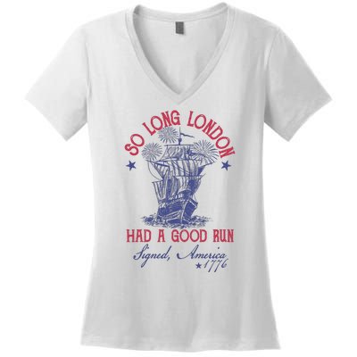 So Long London 4th Of July Had A Good Run Women's V-Neck T-Shirt