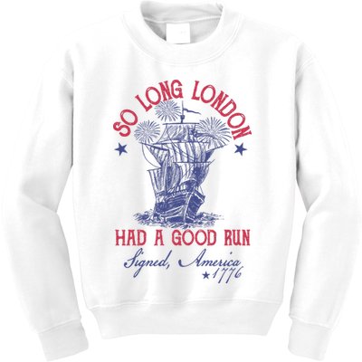 So Long London 4th Of July Had A Good Run Kids Sweatshirt