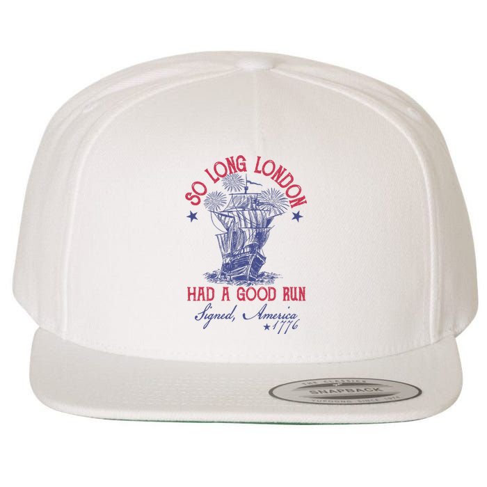 So Long London 4th Of July Had A Good Run Wool Snapback Cap