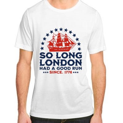 So Long London 4th Of July Had A Good Run Adult ChromaSoft Performance T-Shirt