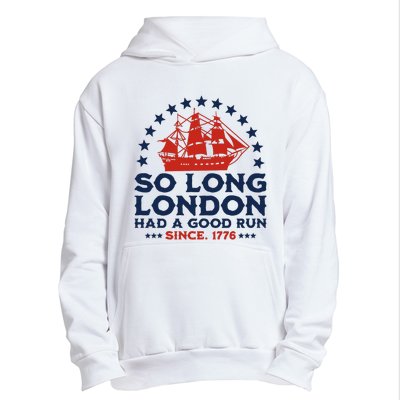 So Long London 4th Of July Had A Good Run Urban Pullover Hoodie