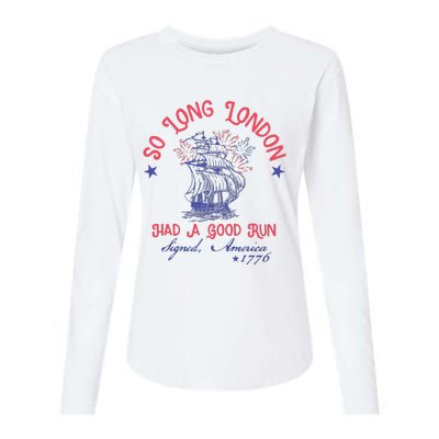 So Long London 4th Of July Had A Good Run Womens Cotton Relaxed Long Sleeve T-Shirt