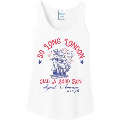 So Long London 4th Of July Had A Good Run Ladies Essential Tank