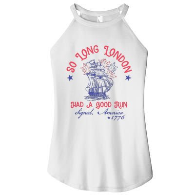 So Long London 4th Of July Had A Good Run Women’s Perfect Tri Rocker Tank