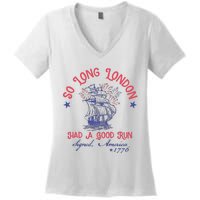 So Long London 4th Of July Had A Good Run Women's V-Neck T-Shirt