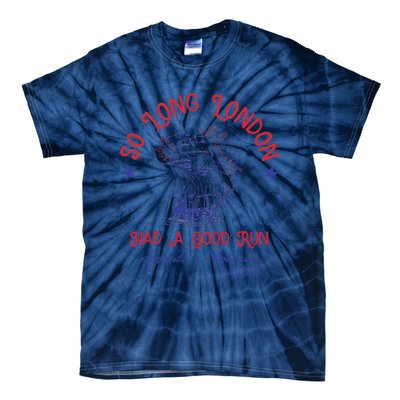 So Long London Had A Good Run Signed America 1776 Tie-Dye T-Shirt