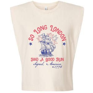 So Long London Had A Good Run Funny 4th Of July Garment-Dyed Women's Muscle Tee