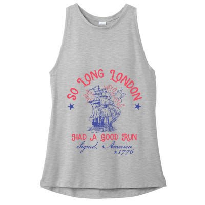 So Long London Had A Good Run Funny 4th Of July Ladies PosiCharge Tri-Blend Wicking Tank