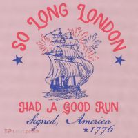 So Long London Had A Good Run Funny 4th Of July 25L Jumbo Tote