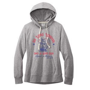 So Long London Had A Good Run Funny 4th Of July Women's Fleece Hoodie