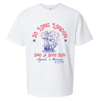 So Long London Had A Good Run Funny 4th Of July Sueded Cloud Jersey T-Shirt