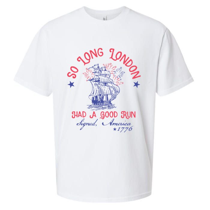 So Long London Had A Good Run Funny 4th Of July Sueded Cloud Jersey T-Shirt