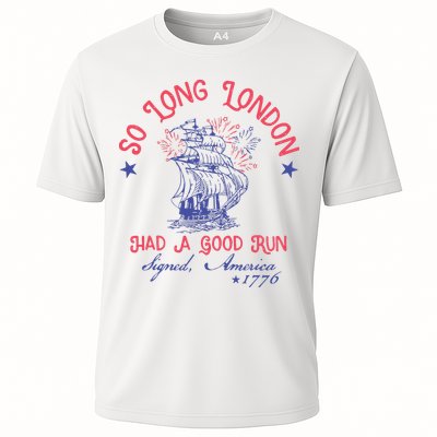 So Long London Had A Good Run Funny 4th Of July Performance Shirt