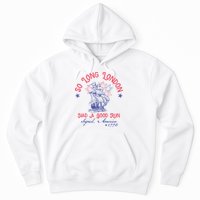 So Long London Had A Good Run Funny 4th Of July Hoodie