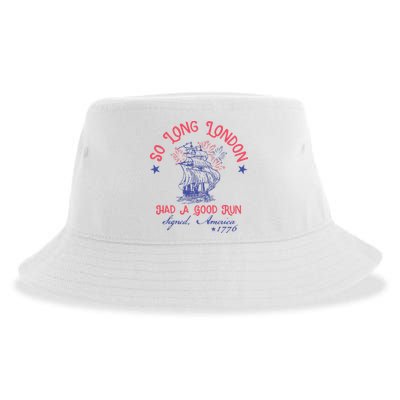 So Long London Had A Good Run Funny 4th Of July Sustainable Bucket Hat