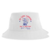 So Long London Had A Good Run Funny 4th Of July Sustainable Bucket Hat