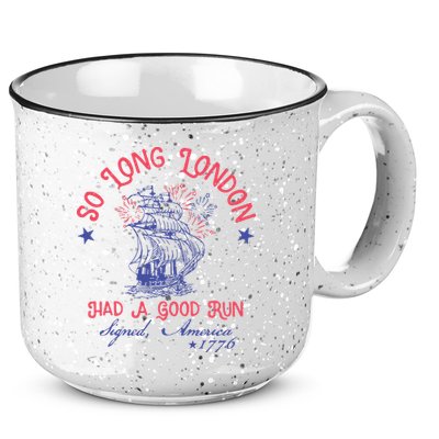So Long London Had A Good Run Funny 4th Of July 15oz Campfire Ceramic Mug