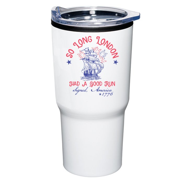 So Long London Had A Good Run Funny 4th Of July Tumbler