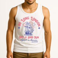 So Long London Had A Good Run Funny 4th Of July Tank Top