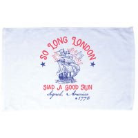 So Long London Had A Good Run Funny 4th Of July Microfiber Hand Towel