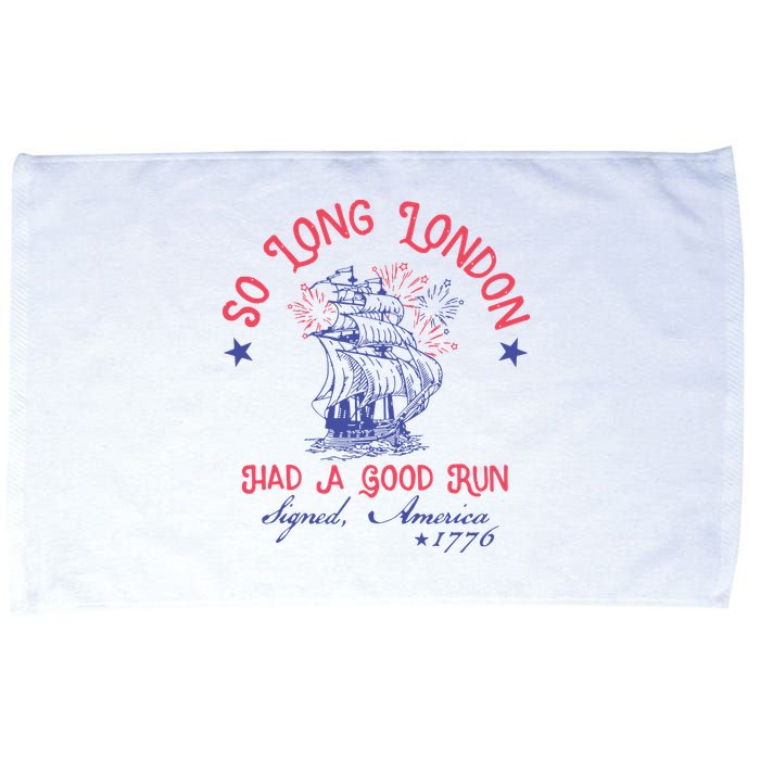 So Long London Had A Good Run Funny 4th Of July Microfiber Hand Towel