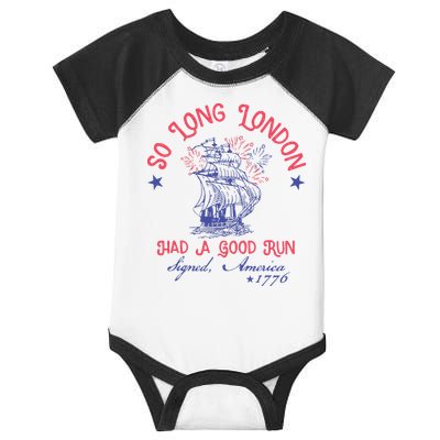 So Long London Had A Good Run Funny 4th Of July Infant Baby Jersey Bodysuit