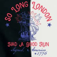 So Long London Had A Good Run Funny 4th Of July Infant Baby Jersey Bodysuit