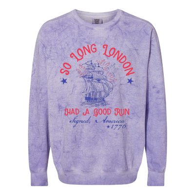 So Long London Had A Good Run Funny 4th Of July Colorblast Crewneck Sweatshirt