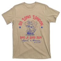 So Long London Had A Good Run Funny 4th Of July T-Shirt