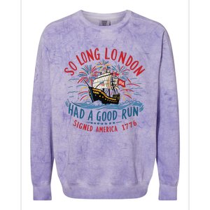 So Long London Had A Good Run Funny 4th Of July Colorblast Crewneck Sweatshirt