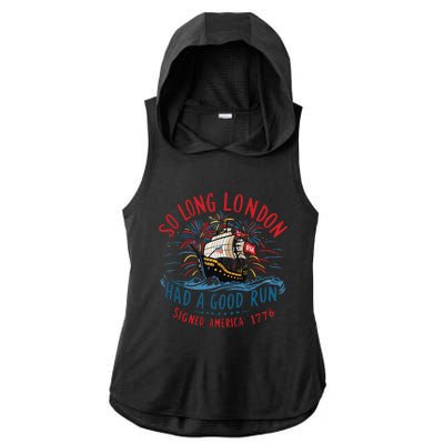 So Long London Had A Good Run Funny 4th Of July Ladies PosiCharge Tri-Blend Wicking Draft Hoodie Tank