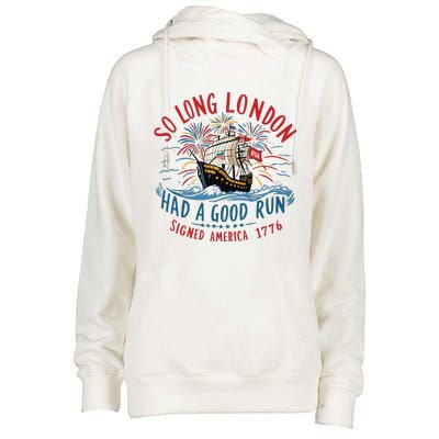 So Long London Had A Good Run Funny 4th Of July Womens Funnel Neck Pullover Hood