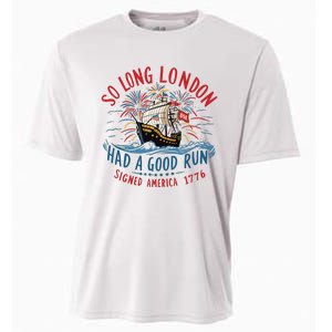 So Long London Had A Good Run Funny 4th Of July Cooling Performance Crew T-Shirt