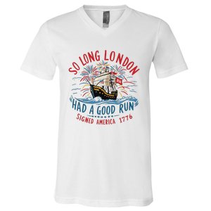 So Long London Had A Good Run Funny 4th Of July V-Neck T-Shirt