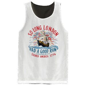 So Long London Had A Good Run Funny 4th Of July Mesh Reversible Basketball Jersey Tank