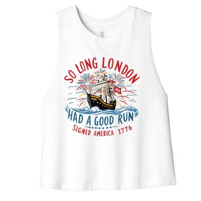 So Long London Had A Good Run Funny 4th Of July Women's Racerback Cropped Tank