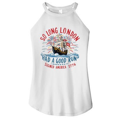 So Long London Had A Good Run Funny 4th Of July Women’s Perfect Tri Rocker Tank