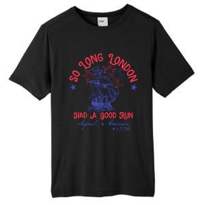 So Long London Had A Good Run Funny 4th Of July Tall Fusion ChromaSoft Performance T-Shirt