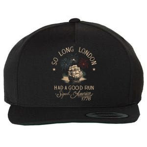 So Long London Had A Good Run Funny 4th Of July Wool Snapback Cap