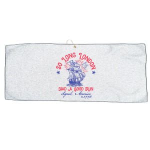 So Long London Had A Good Run Funny 4th Of July Large Microfiber Waffle Golf Towel